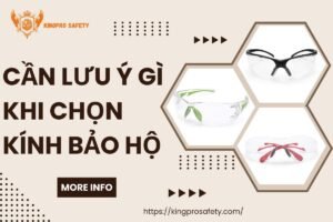 Những điều cần lưu ý khi chọn kính bảo hộ lao động