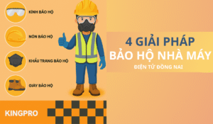 4 Giải pháp bảo hộ nhà máy điện tử Đồng Nai