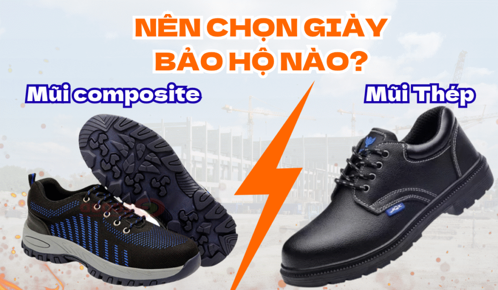 mũi giày composite hay mũi thép