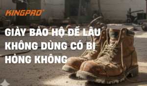 giày bảo hộ để lâu bị hỏng